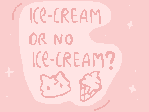 ₊˚⊹♡ ɪᴄᴇᴄʀᴇᴀᴍ ᴏʀ ɴᴏ ɪᴄᴇᴄʀᴇᴀᴍ ₊˚⊹♡