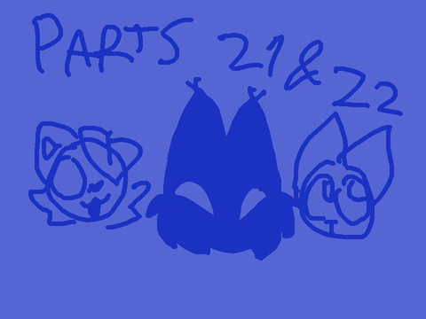 part 21 &22 done by skeloattion jark aka me crow because im the octoberguy