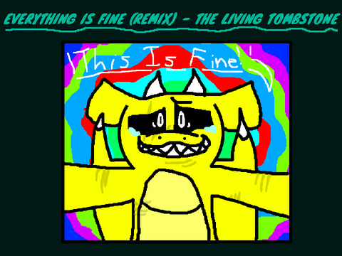 Everything Is Fine (Remix)