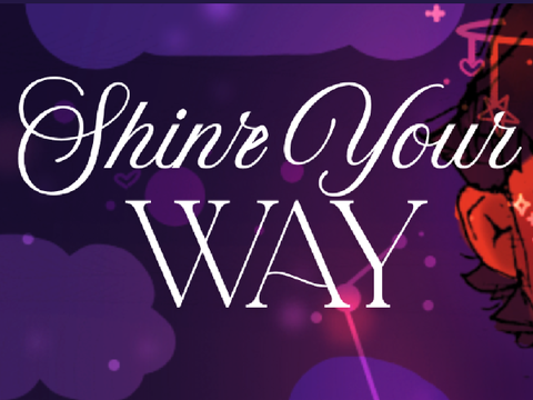 Shine Your Way | art