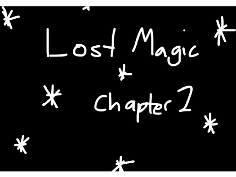 Lost Magic-Chapter 2