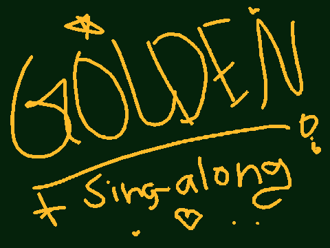 GOLDEN, SING ALONG