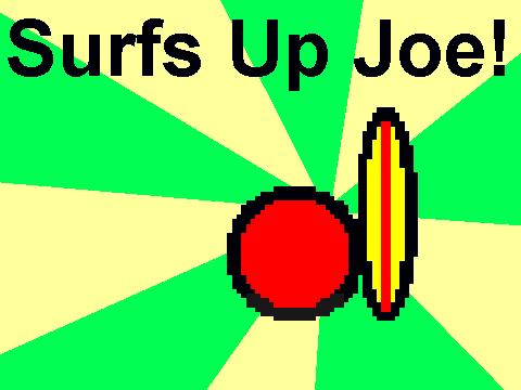 Surfs Up Joe