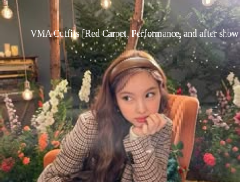 VMAs Fits ☆ Wenhui and Hana