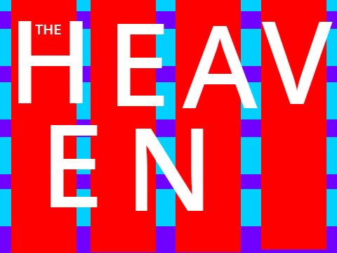 THE HEAVEN [read instructions first]