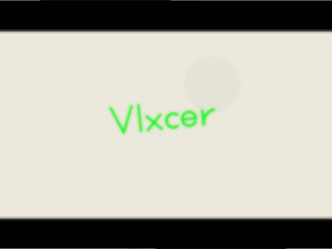 Entry | Intro for _Vlxcer
