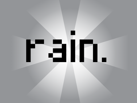 Rain.