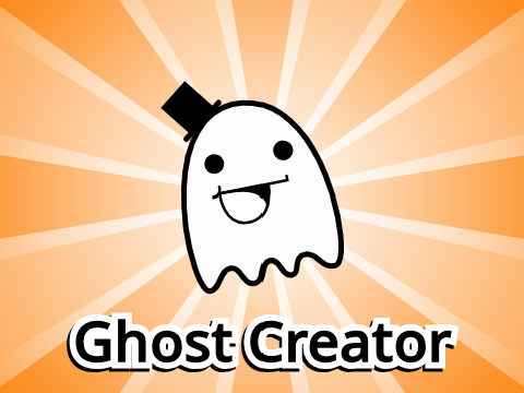 Ghost Creator (WIP)