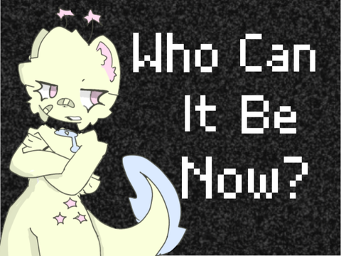 Who Can It Be Now? 