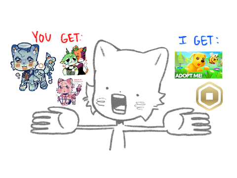 ★O: Art, customs and points..lf: Robux and adopt me pets★