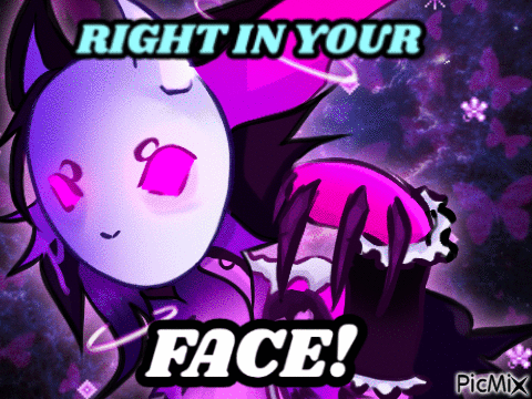 RIGHT IN YOUR FACE! (original meme + dtae)