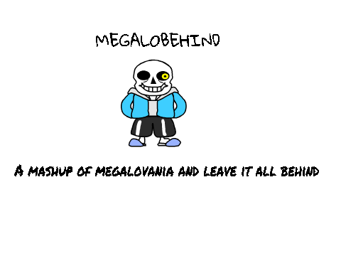 MegaloBehind (mashup)