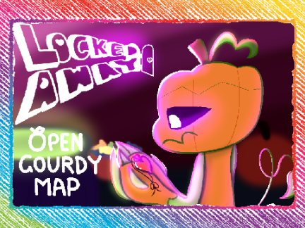 FINISH YO PARTS CHUDS | LOCKED AWAY - scripted gourdy map