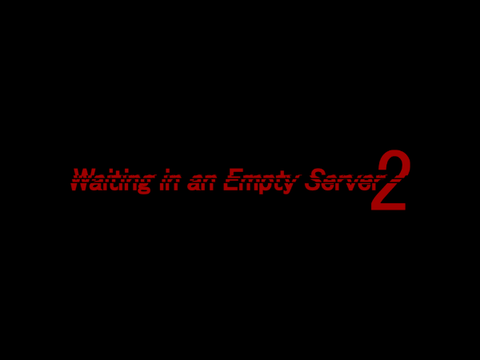 Waiting in an Empty Server (Again)