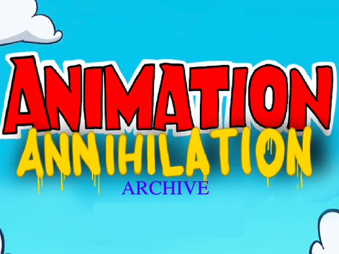 AAA: Animation Annihilation Archive