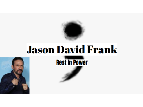 Rest In Power: Jason David Frank
