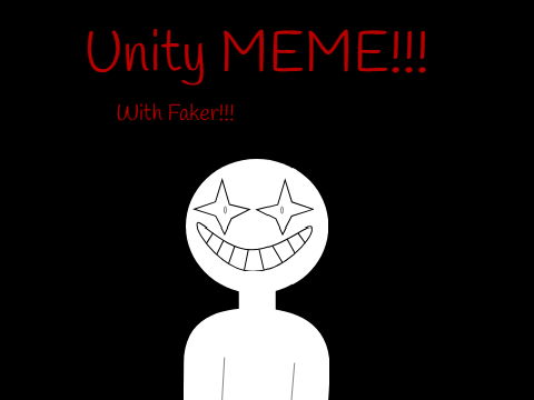 First Appearance of FAKER!!! Unity Meme