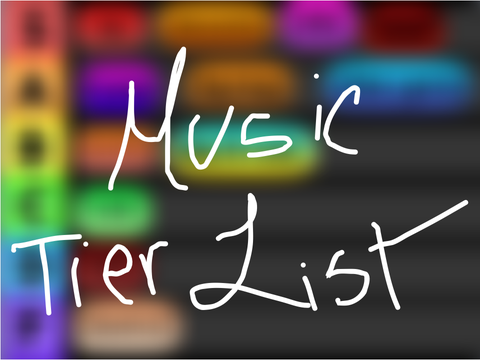 My music tier list yippeh