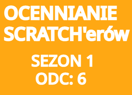 Ocenianie Scratch'erów | SEZON:1 ODC:6