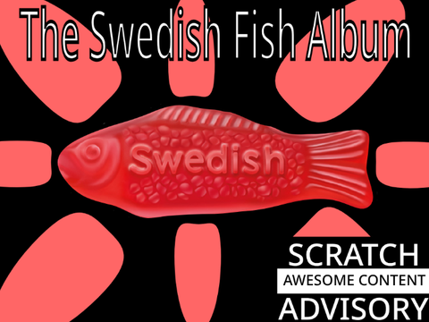 Swedish Fish Album: "Swedish Fish"