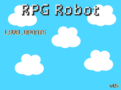RPG Robot v1.5 LEVEL UPDATE