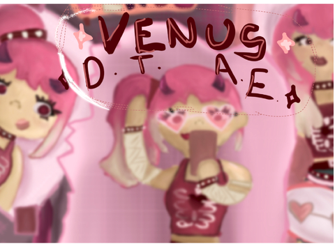 ~ venus dtae ~