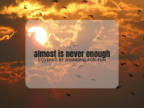 almost is never enough ☆ cover