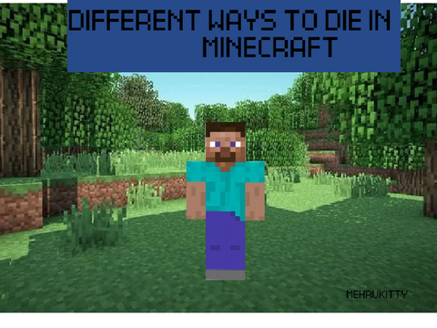 How to die in Minecraft:)