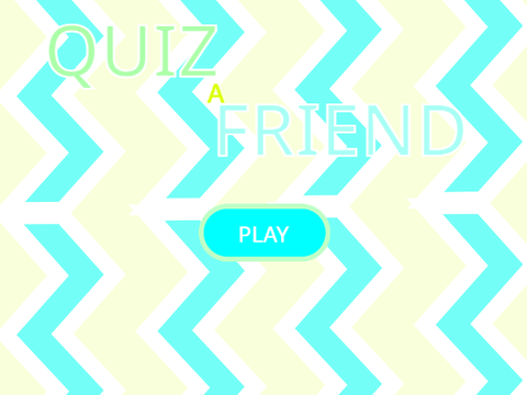 QUIZ A FRIEND