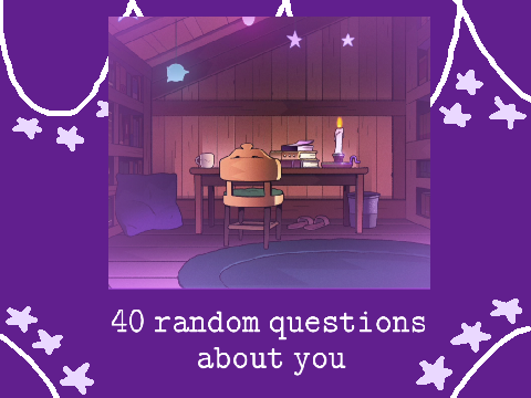 ✨ 40 random questions about you ✨  remix