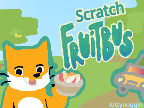 Scratch Fruitbus (WIP)