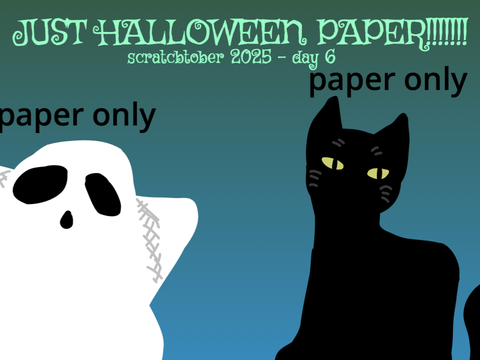JUST HALLOWEEN PAPER! - Scratchtober 2025 - Day 6