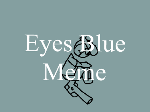 [ eyes blue ] remix