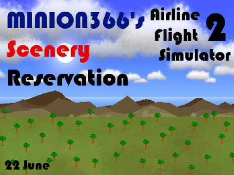 MINION366's Scenery Reservation