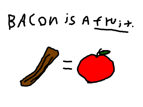 Bacon Is A Fruit
