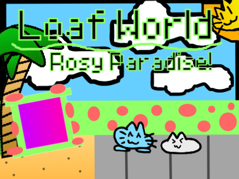 [ROSY PARADISE] Loaf World! (54) V4