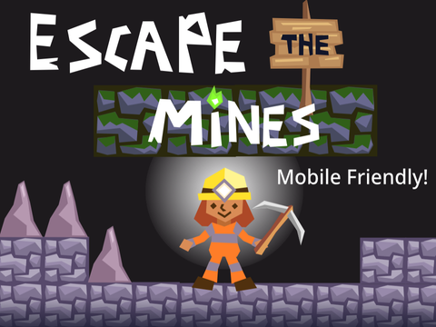 Escape the Mines!