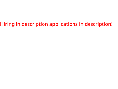 HIRING!