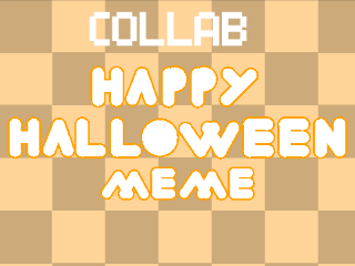 Happy Halloween! [<Meme Animation collab>]