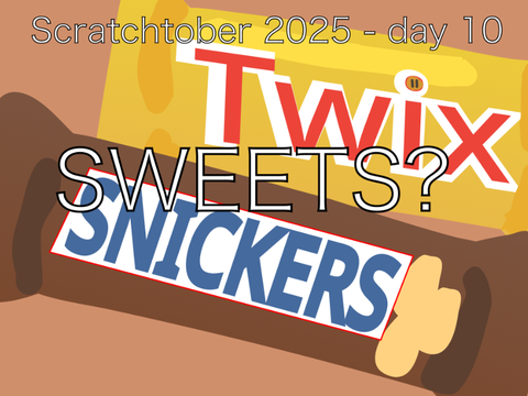 sweets - scratchtober 2025 - day 10