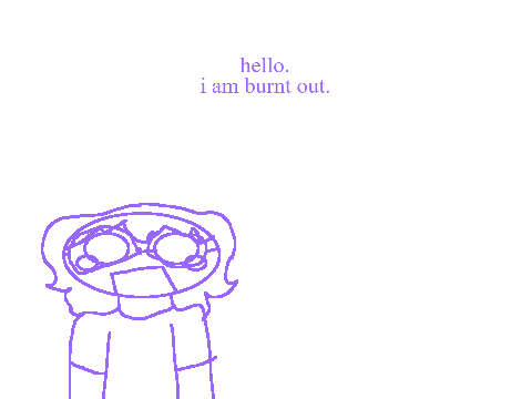 burn out.
