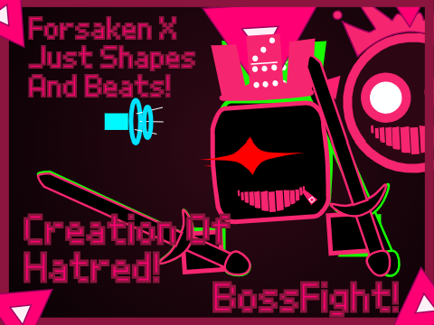 Forsaken X Just Shapes And Beats - The Creation Of Hatred (No hit)