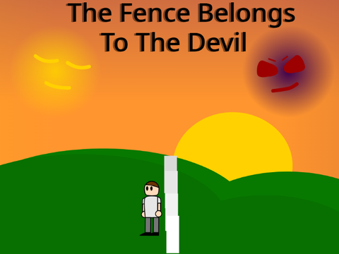 The Fence Belongs to The Devil (a bible story)