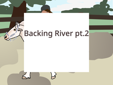 Backing River pt.2 (U5)