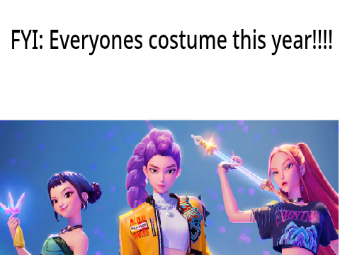 What are you guys being for Halloween!!