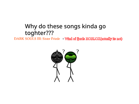 Why do these songs kinda go toghter