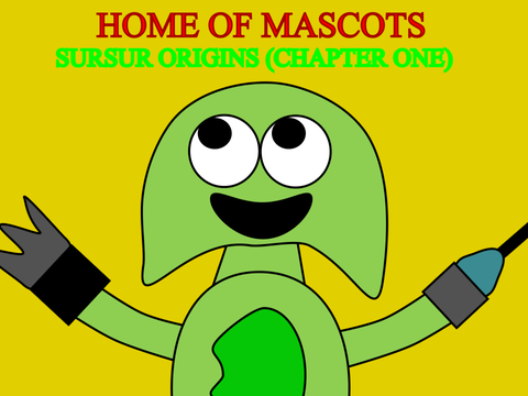 Home Of Mascots: SURSUR ORIGINS (Chapter 1)