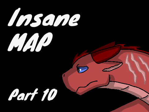 Insane MAP part 10