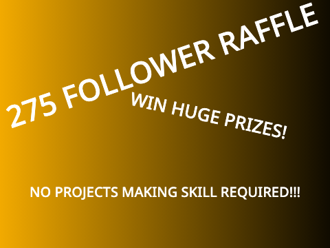 275 FOLLOWER RAFFLE! [CLOSED]