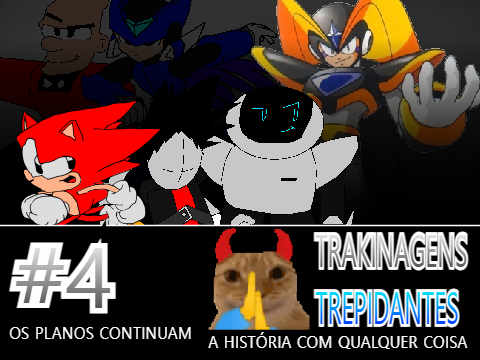 Trakinagens Trepidantes #4